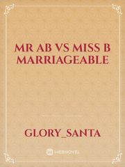 Mr AB vs Miss B
Marriageable Book