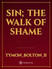 SIN; The Walk Of Shame Shame Novel