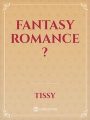 Fantasy Romance ? Male Novel