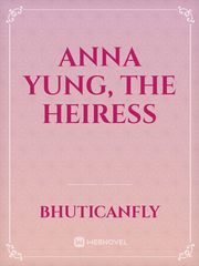 Anna Yung, The heiress Book