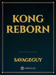 Kong Reborn Kong Novel