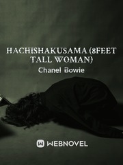 Hachishakusama (8feet tall woman)
