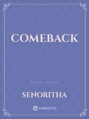 comeback Comeback Novel