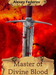 Master of divine blood Reborn In A Magical World Novel