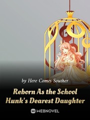 Reborn As the School Hunk's Dearest Daughter Book