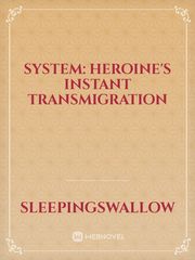 System: Heroine's Instant Transmigration Book