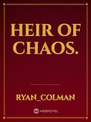 Heir of Chaos. Unspeakable Things Novel