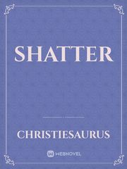 SHattEr Shatter Me Novel