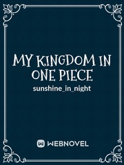 My kingdom in ONE PIECE Novel Outline Template Novel