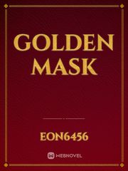 golden mask Gt Novel