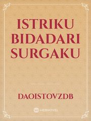Istriku Bidadari Surgaku Desi Novel