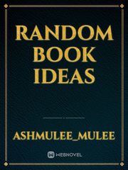 Random book ideas Ideas Novel