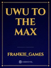 uwu to the max Book