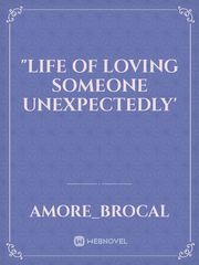 "Life of loving someone unexpectedly' Book