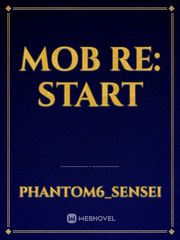 Mob Re: start Payback Novel