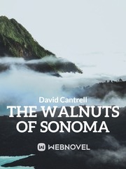 The Walnuts of Sonoma Wayward Son Novel