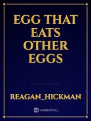 Egg that eats other eggs Book