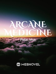 Arcane Medicine Medicine Novel