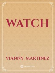 WATCH Watch Novel