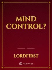 Mind control? Mind Control Porn Novel