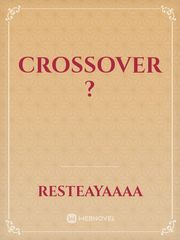 Crossover ? Book