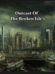 Outcast Of The Broken Isle’s Period Novel
