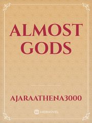 Almost Gods Gods Novel