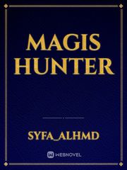 magis hunter Magis Novel