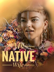 My Native Wife [Tagalog Completed] Native Novel