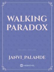 Walking Paradox Walking Novel