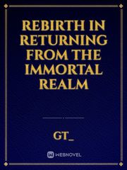 Rebirth In Returning From the Immortal Realm Book