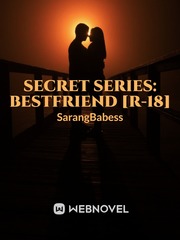 Secret Series: Bestfriend [R-18] Book
