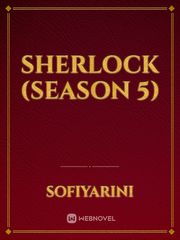 Sherlock (season 5) Sherlock Novel