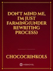 Don't mind me, I'm just farming(Under Rewriting Process) Killing Stalking Novel