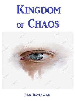 Read Kingdom Of Chaos Jenn Ravenwing Webnovel