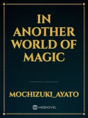 In Another World of Magic Book
