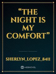 “The Night is my comfort” Book