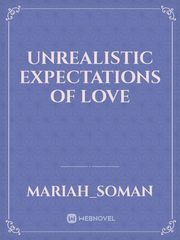 Unrealistic Expectations of Love Book