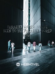 Parallel World : I Have Been To The Parallel World Parallel Novel