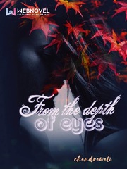 From the depth of eyes The Great Seducer Novel