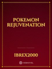 Pokemon Rejuvenation Pokemon Fanfic