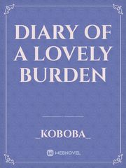 Diary of a Lovely Burden Empathy Novel