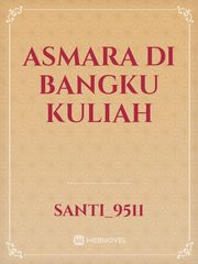 Asmara Di Bangku kuliah Book