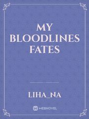 My bloodlines fates Book