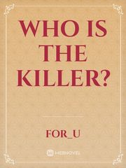 Who is the killer? Crime Novel