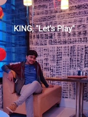 king,"let's play" Trio Novel