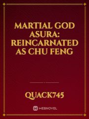 Martial God Asura: Reincarnated as Chu Feng Once Novel