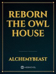 Reborn The Owl House Owl House Novel