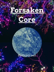 Forsaken Core Core Novel