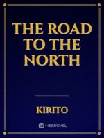 The Road to the North